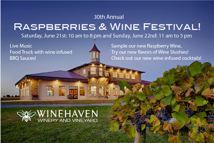 Winehaven Raspberries and Wine Festival June 21 and June 22 2025
